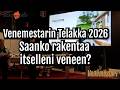 Vene 26 Båt / Venemestarin Telakka: Omavalmisteen rakentaminen