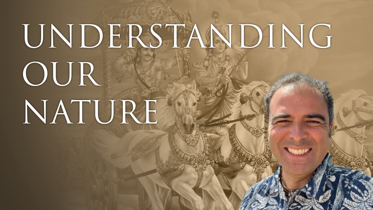 Transcendence, Not Repression: Understanding Our Nature · Bhagavad Gita #79  (3.33)