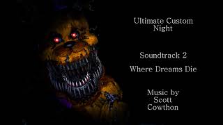 Ultimate Custom Night OST - Soundtrack № 2: Where Dreams Die