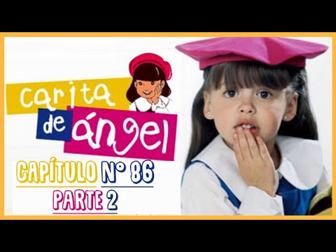 Carita de Ángel - Capítulo 86 parte 2 - YouTube