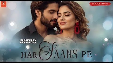 New Song 2025 |Har Saans Pe |New Hindi Song |Romantic Song | Heart Touching Song Of The Year