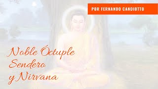 BUDDHADHARMA- NOBLE ÓCTUPLE SENDERO Y NIRVANA- Fernando Candiotto.