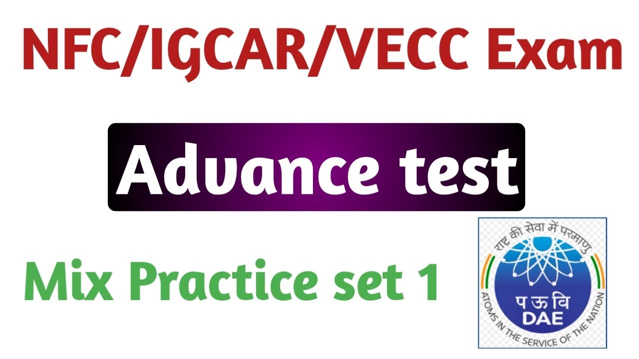 NFC Work Assistant Stage 2 Exam Important Questions ! Mix questions for NFC/IGCAR/VECC Exam !