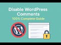 How to Completely Disable Comments in WordPress (100% Working Methods)