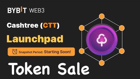 Cashtree ($CTT) On Bybit Launchpad