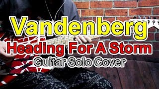 Vandenberg Heading For A Storm Guitar Solo Cover