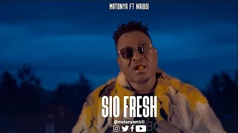 Matonya Ft Naiboi - Sio Fresh (Official Music Video)