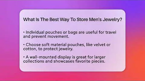 What Is The Best Way To Store Men's Jewelry? - The Sharp Dressed Gent