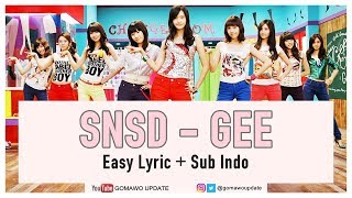 Easy Lyric GIRLS' GENERATION - GEE by GOMAWO [Indo Sub]