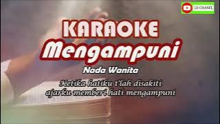 Karaoke With Lirik MENGAMPUNI [Ketika hatiku t'lah disakiti] Nada wanita