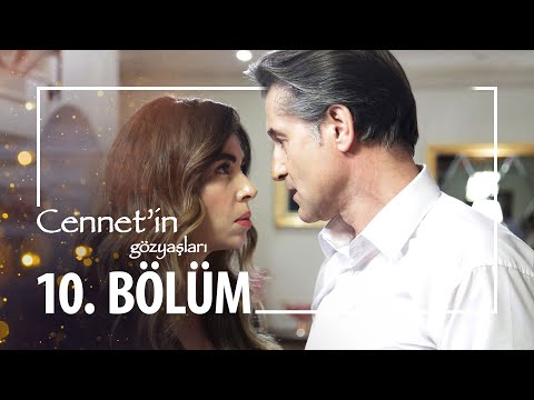 Cennet'in Gözyaşları 10. Bölüm