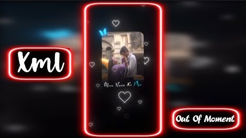 MERA NAAM LE PIYA 🥺💜 || NEW TREND XML 💦🔥 || NEW XML FILE 🎟️🦋 || @Outofmoment #xml