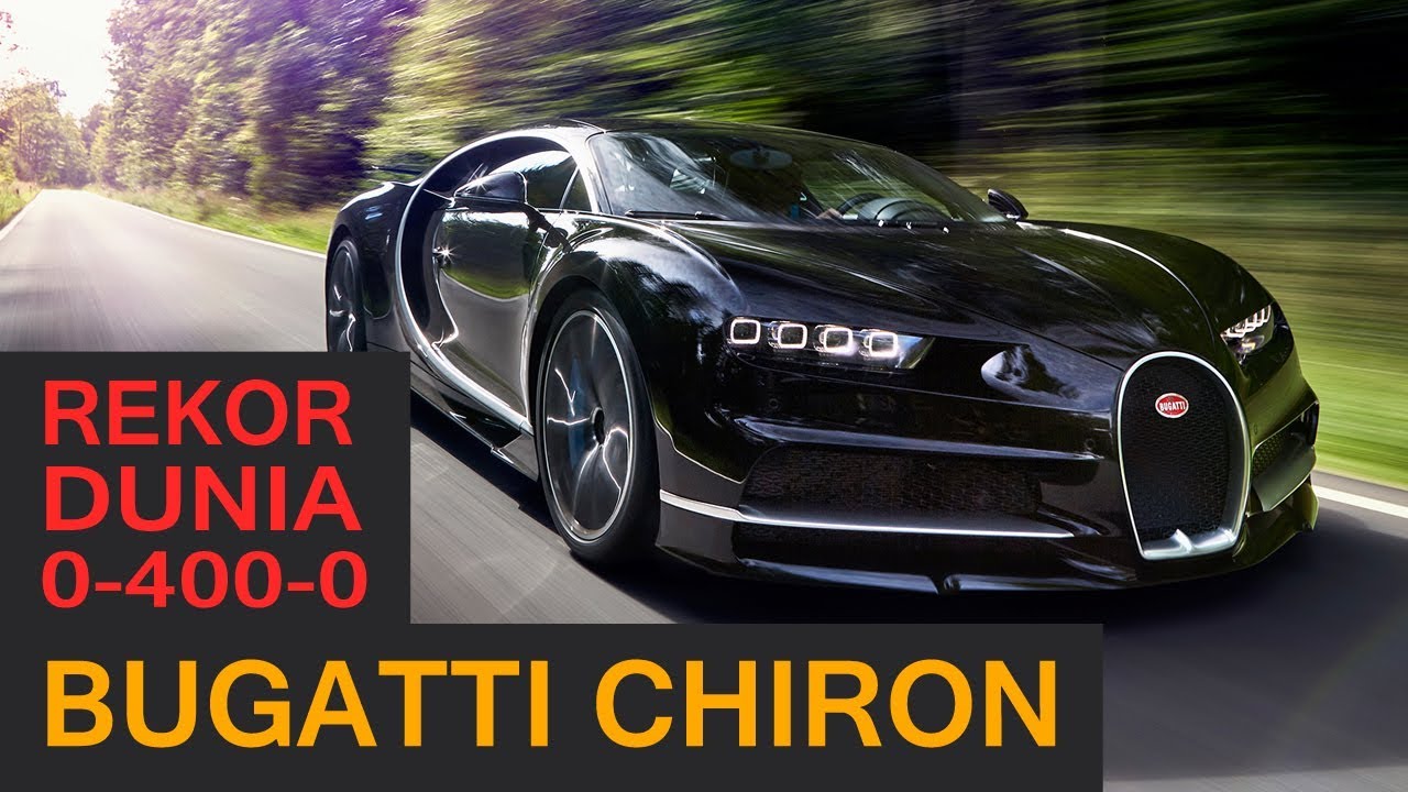 LUAR BIASA Mobil Sport Bugatti Chiron Buat Rekor Dunia Capai