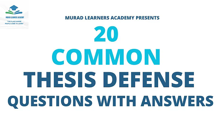 20 Common Thesis Defense Questions with Answers l 20 Thesis Defense Questions and Answers