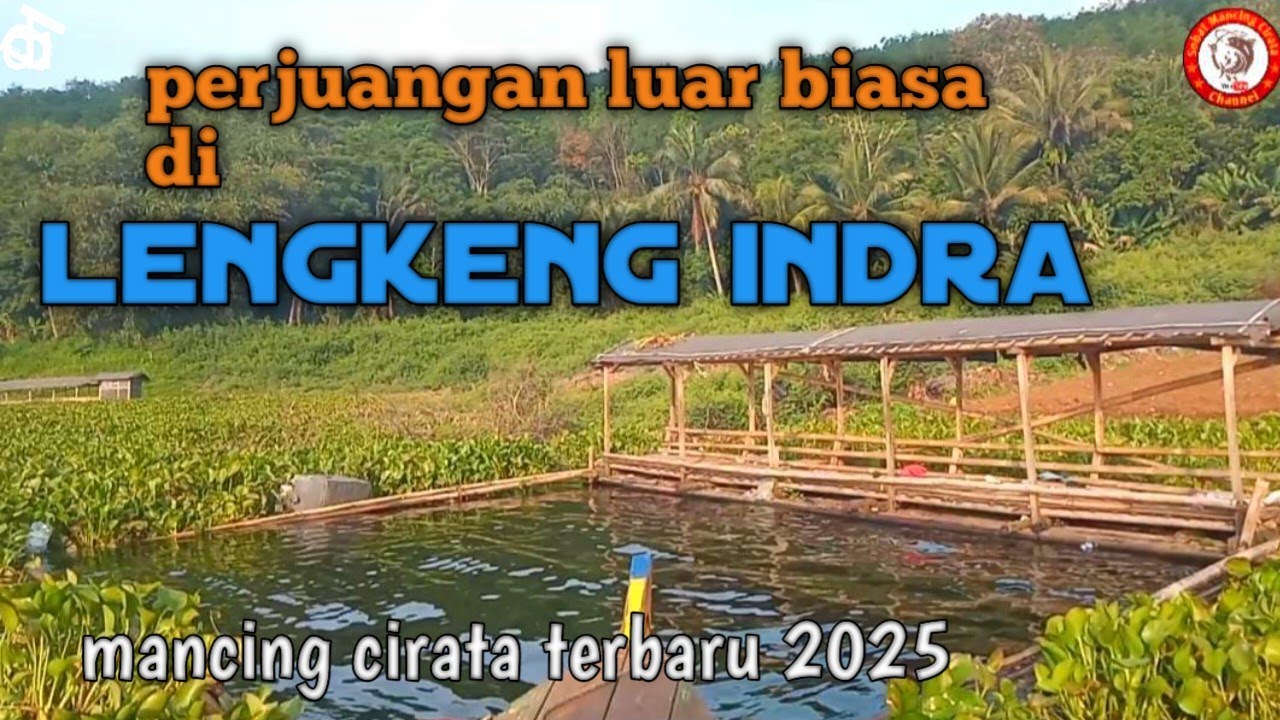 Mancing di Cirata spot lengkeng rakit Indra perjuangan nya sungguh luar biasa 