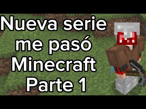 Me pasó Minecraft parte 1 - YouTube