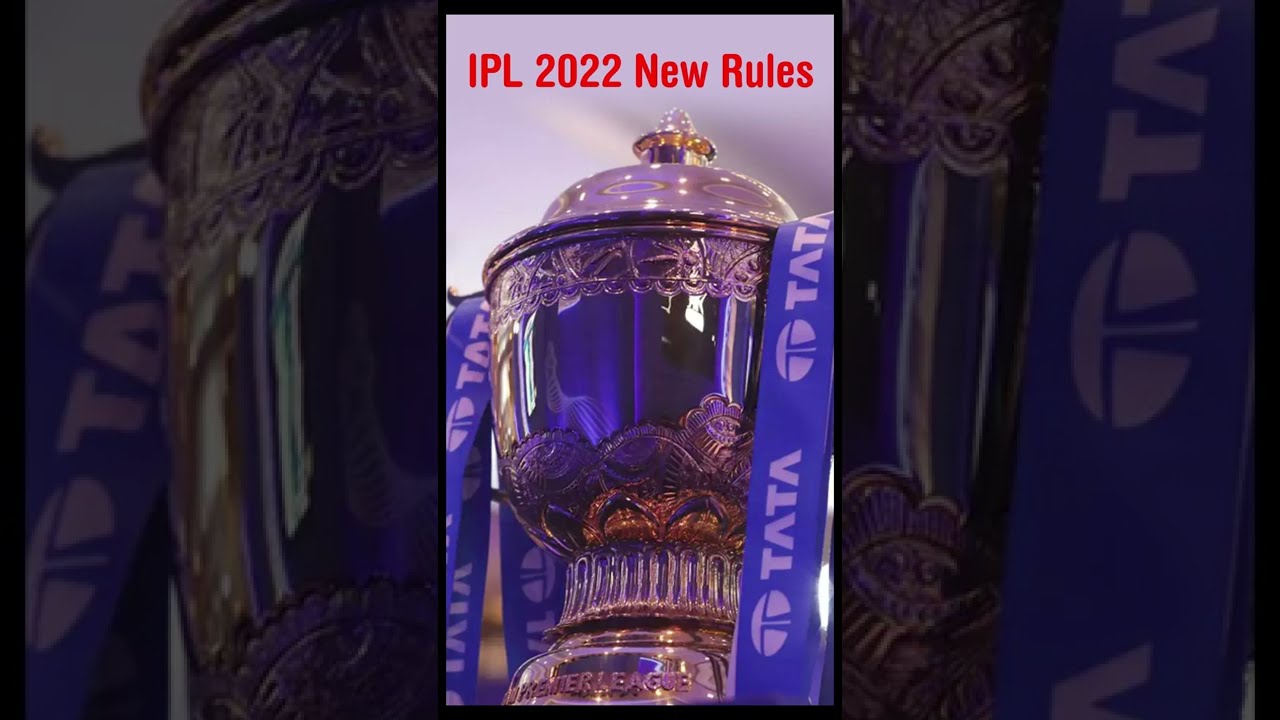IPL 2022 New Rules 