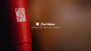 ORIGIN OF BETTER TASTE - JUAN VALDEZ