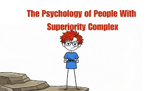 The Hidden Psychology of Superiority Complex