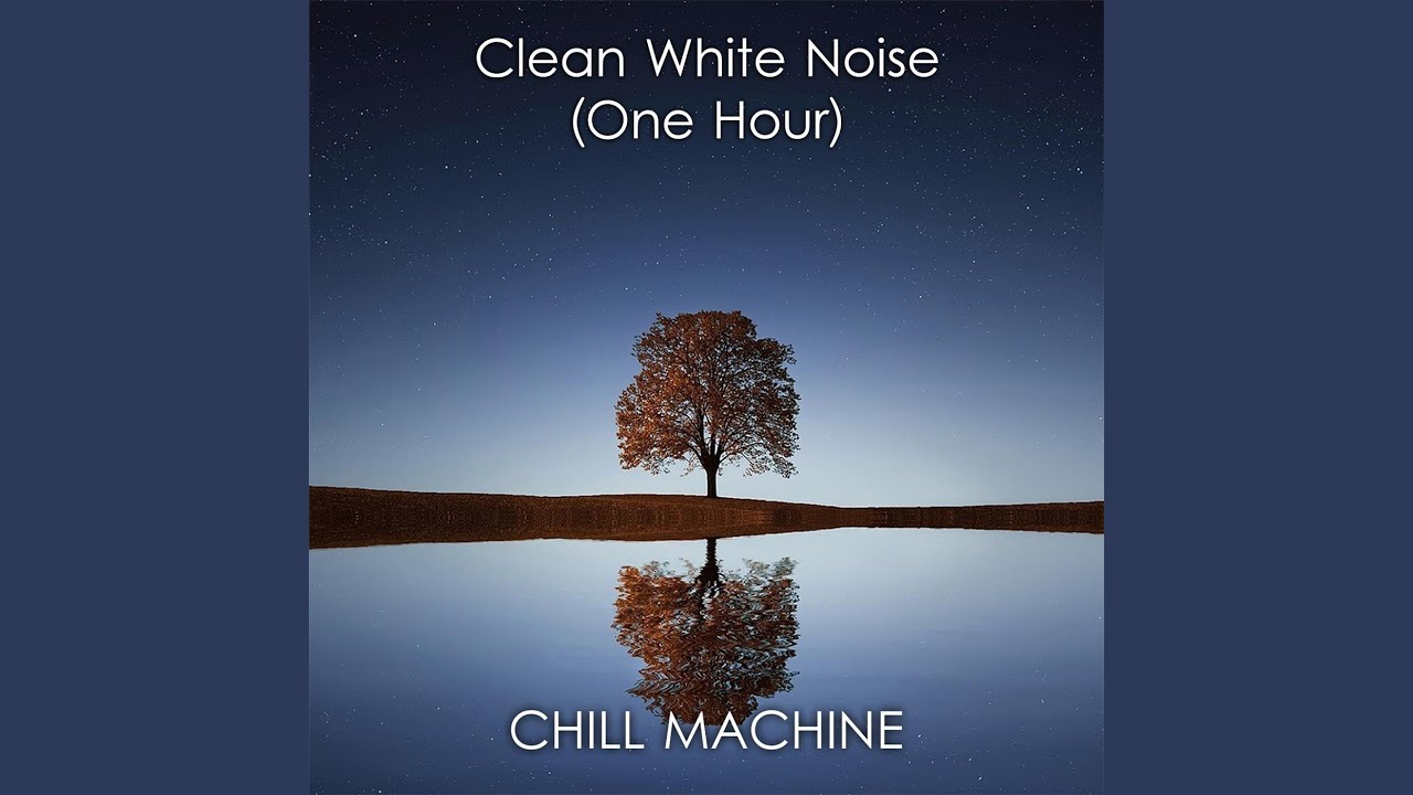 Clean White Noise (One Hour)