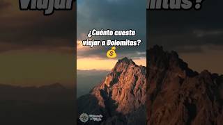 ¿Cuánto cuesta viajar a Dolomitas? 🇮🇹