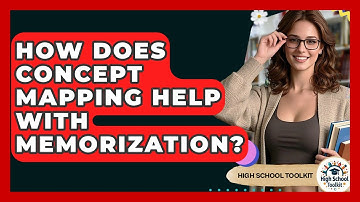 How Does Concept Mapping Help With Memorization? - High School Toolkit