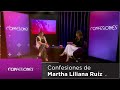 Confesiones | Martha Liliana Ruíz, en red+