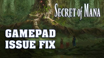 Secret of Mana HD [2018 Remake] Gamepad / Controller issue FIX!
