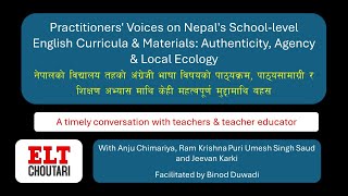Authenticity, Agency & Local Ecology in Nepal's English Curricula & Materials: Practitioners' Voices