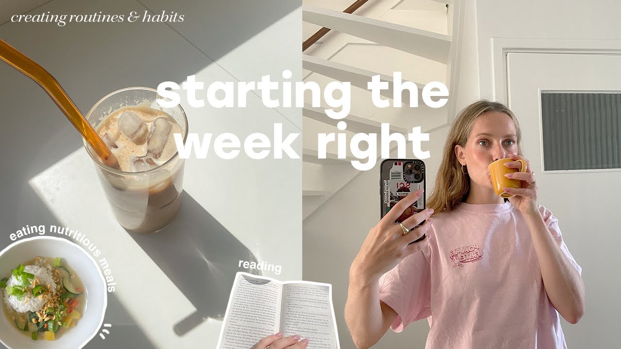 how to start the week off right 💌🧚🏼‍♀️ creating habits & routines - YouTube