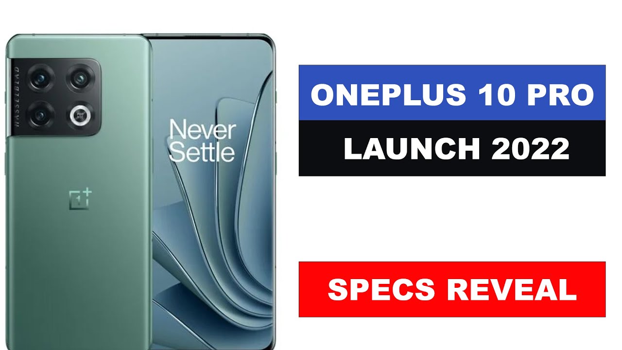OnePlus 10 Pro Launch: Specs Reveal, Camera Bump, Chipset, more