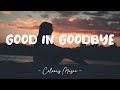 Madison Beer - Good in Goodbye (Lyrics) 🎼