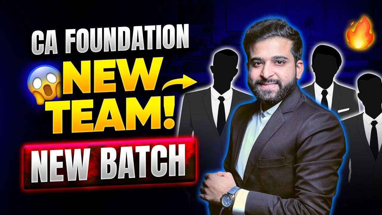 NEW TEAM | NEW BATCH | CA FOUNDATION SEP 26 | JAN 27 | MAY 27 | ARJUN ...