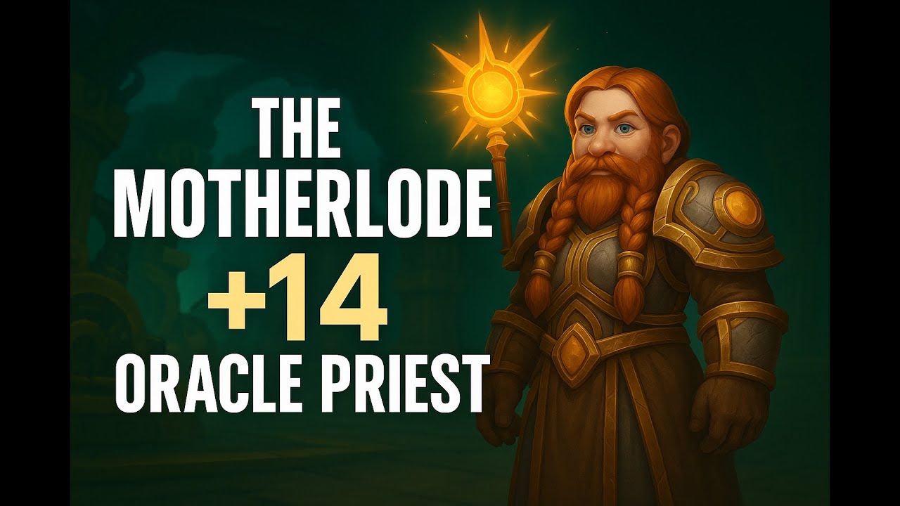 Oracle Priest PoV || TWW 11.1.5 || Season 2 M+ || The Motherlode +14
