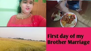 First day of my Brother Marriage