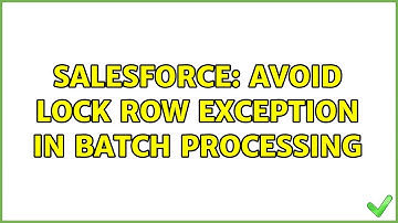 Salesforce: Avoid Lock Row exception in Batch Processing (2 Solutions!!)