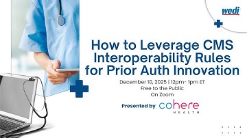 How to Leverage CMS Interoperability Rules for Prior Authorization Innovation