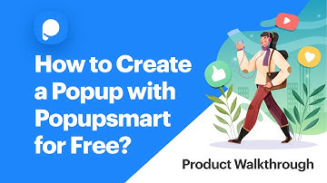 How to Create a Popup with Popupsmart for FREE (Product Walkthrough)
