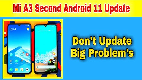 Mi A3 Second Android 11 Update Please Don