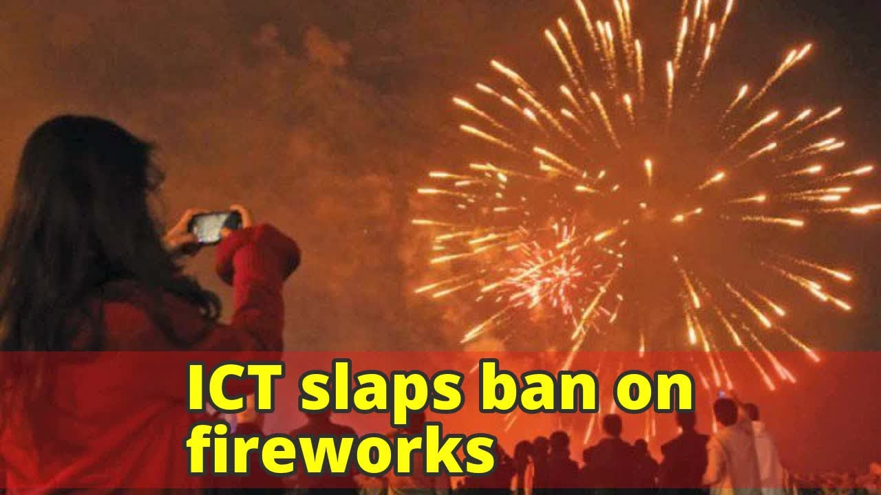 ICT slaps ban on fireworks - YouTube