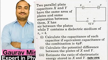 Two parallel plate capacitors X and Y have the same area of plates and same separation between them