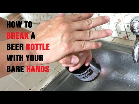 How to Break a Beer Bottle With Your Bare Hands