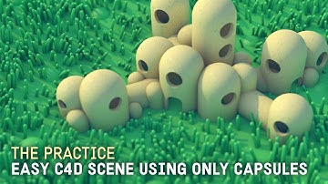 Easy Cinema 4d Scene using ONLY CAPSULES! // The Practice 189