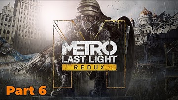 Metro Last Light Redux – Part 6 ||  2K Ultra Gameplay (No Commentary)