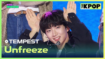 TEMPEST, Unfreeze (템페스트, Unfreeze) [THE SHOW 250408]