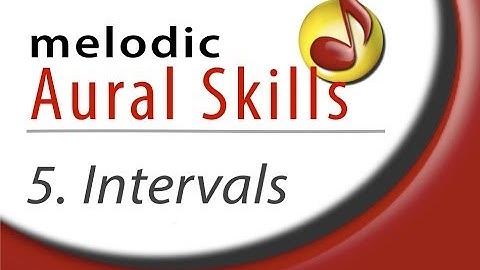 Melodic Aural Skills (Lesson 5) Melodic Intervals.