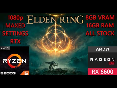 ELDEN RING / RYZEN 5 5600G / RX 5500 XT 8GB / TESTING IN 1080P