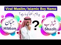 Hibban  name meaning shazib  name meaning muslim baby boy names name rakhna kasa hai