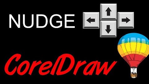 Corel Draw Tips & Tricks NUDGE NUDGE and more
