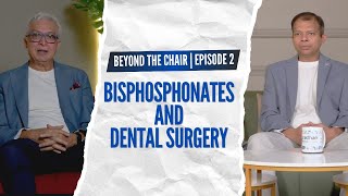 Bisphosphonates & Dental Surgery: The Hidden Danger | Beyond the Chair - Ep. 2